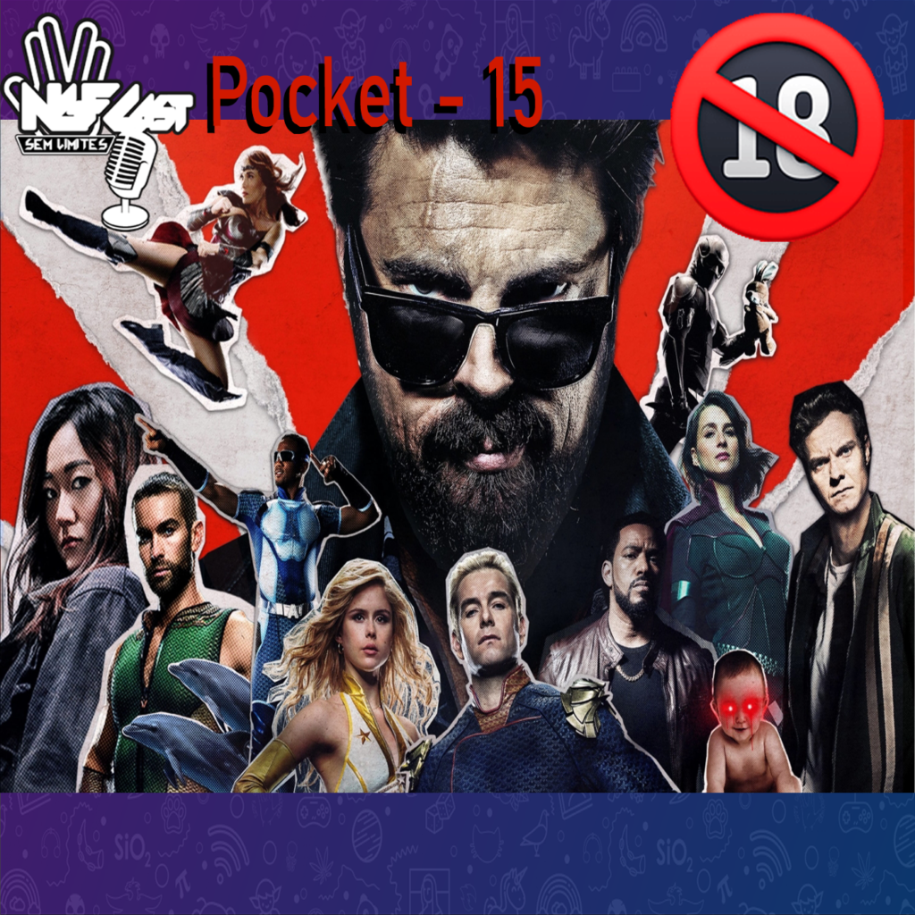 NGFCAST Pocket 15 - The Boys 1ª e 2ª Temporada ( Feat. MadCast )