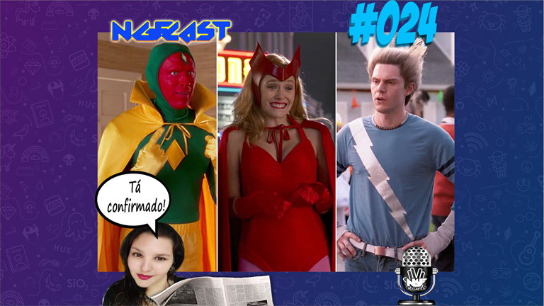 NGFCAST #024 - WandaVision e as confirmações do MCU