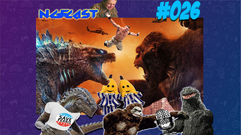 NGFCAST #026 - Quem Abraça, Perde! ( Godzilla Vs Kong e o Monsterverse )