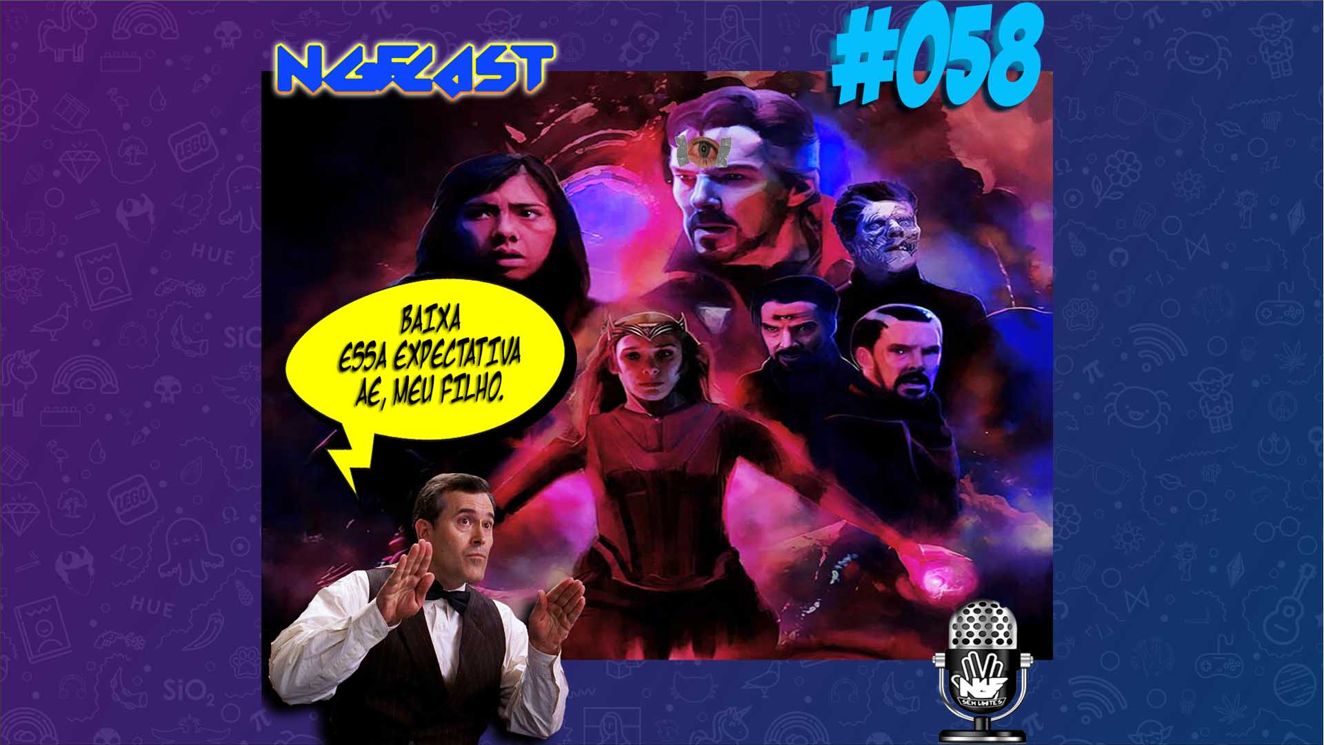 NGFCAST #058 ( Live ) - O Multiverso da Expectativa!