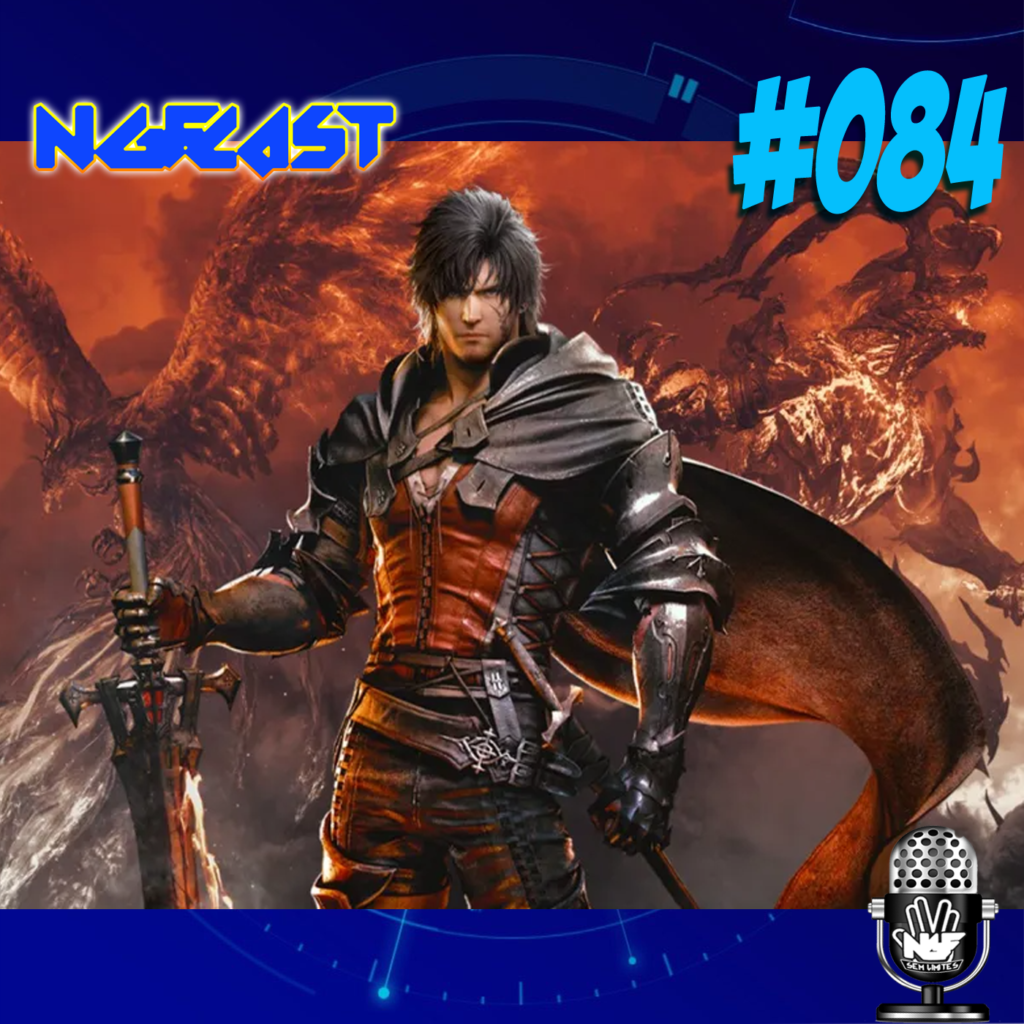 NGFCAST #084 ( Live ) - ESPECIAL FINAL FANTASY XVI O DEBATE